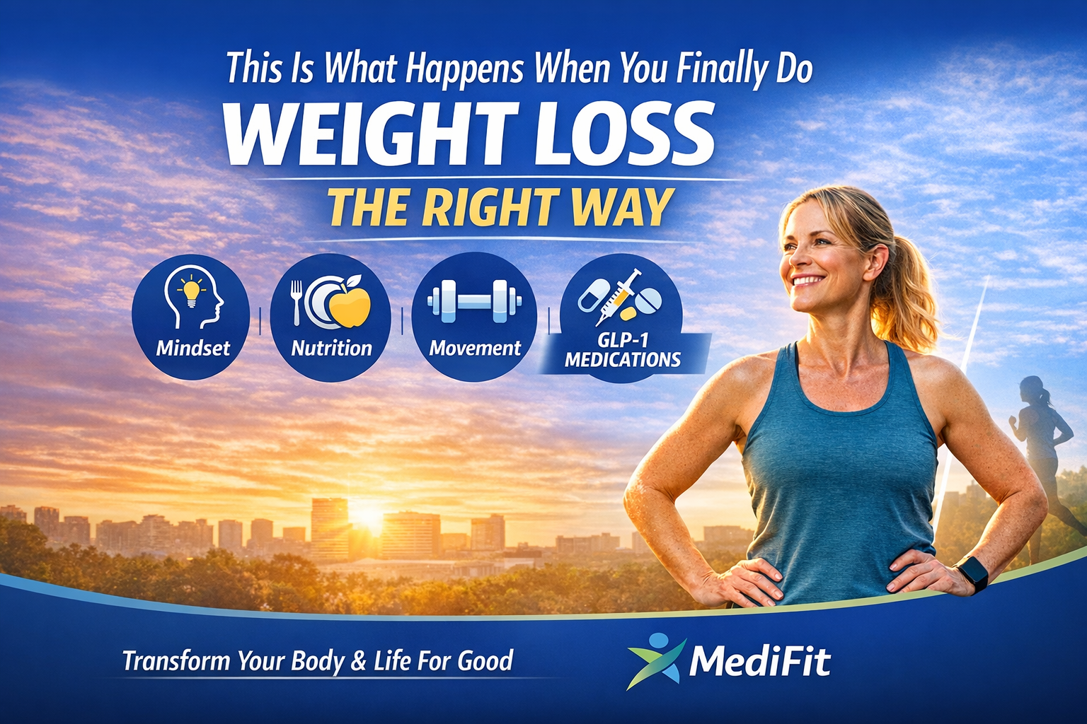 Weight loss the right way with MediFit holistic weight loss program including GLP-1 medications, nutrition, movement, and mindset